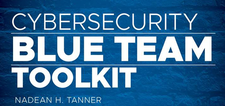 Cybersecurity Blue Team Toolkit